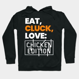 Eat, Cluck, Love! Hoodie